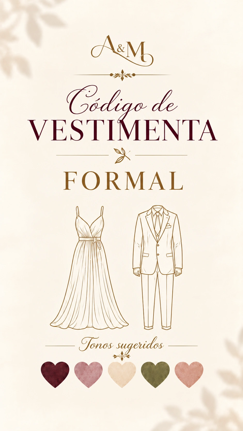 Código de vestimenta: formal. Tonos sugeridos: borgoña, rosa, arena, olivo y terracota.