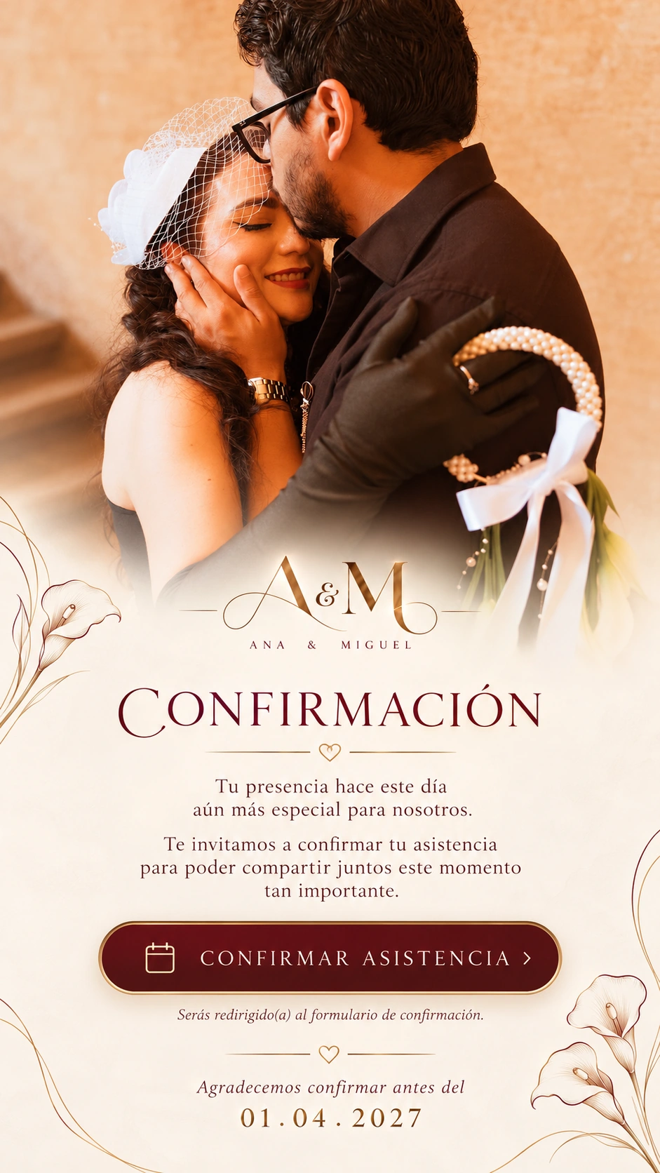 Confirmación. Tu presencia hace este día aún más especial para nosotros. Agradecemos confirmar antes del 01 de abril de 2027.